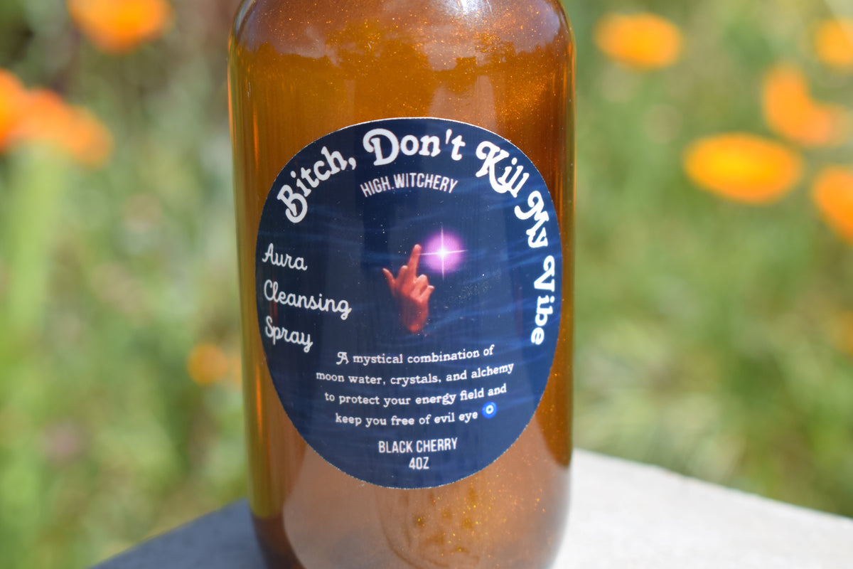 Aura Spray Collection for Spiritual Protection || Bitch Don't Kill My Vibe ! & Others